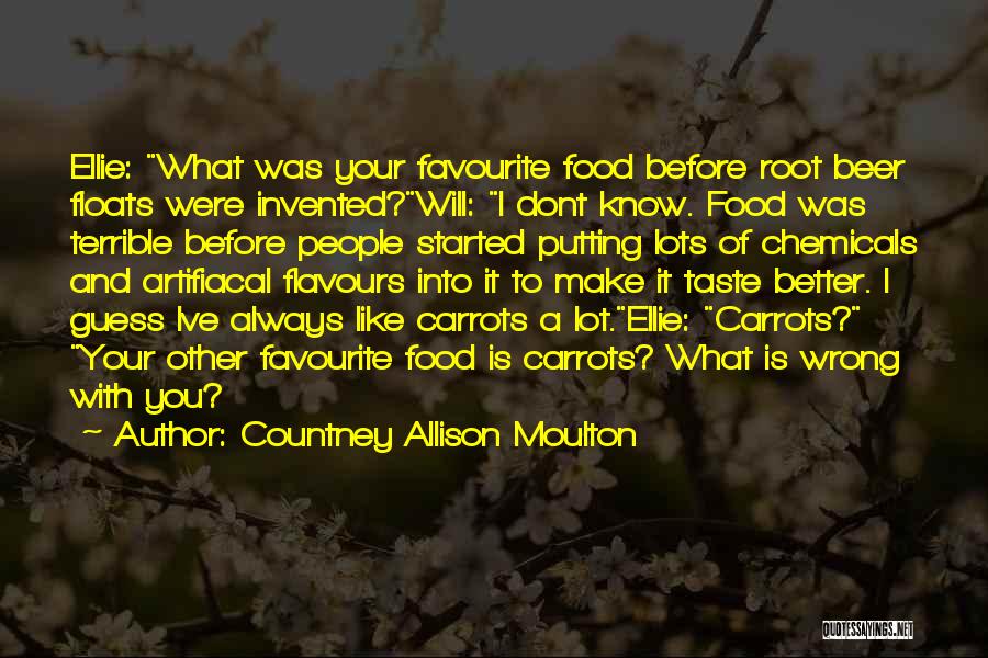 A&w Root Beer Quotes By Countney Allison Moulton