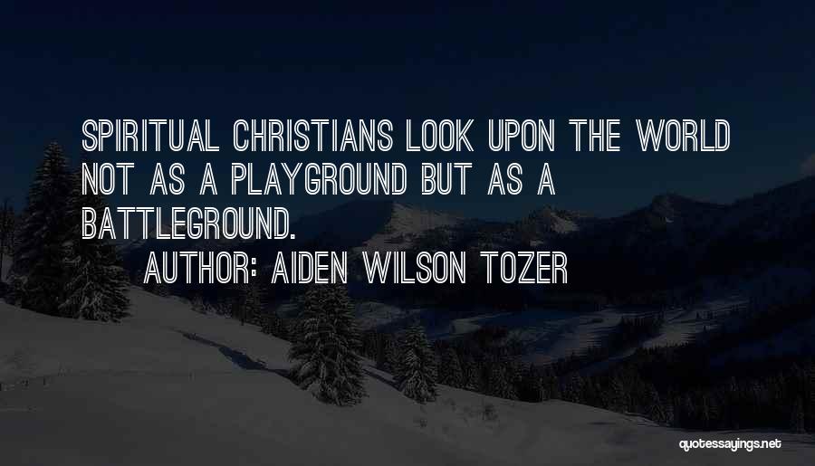 A.w. Tozer Best Quotes By Aiden Wilson Tozer