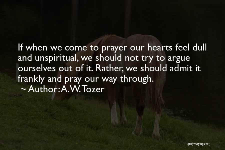A.W. Tozer Quotes 1186951