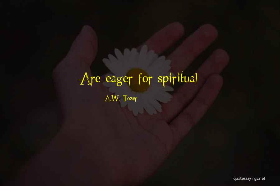 A.W. Tozer Quotes 1191448 A.W. Tozer Quotes 1191448
