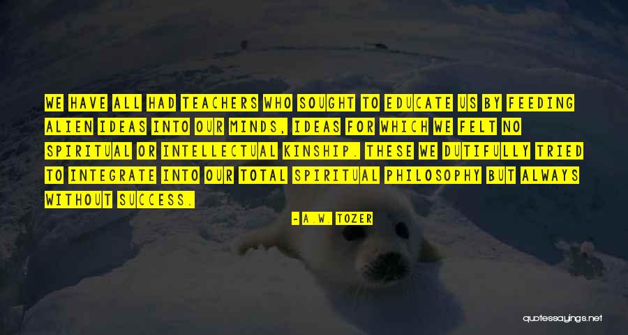 A.W. Tozer Quotes 1314246 A.W. Tozer Quotes 1314246
