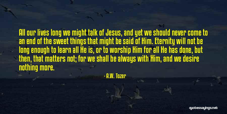 A.W. Tozer Quotes 1922164