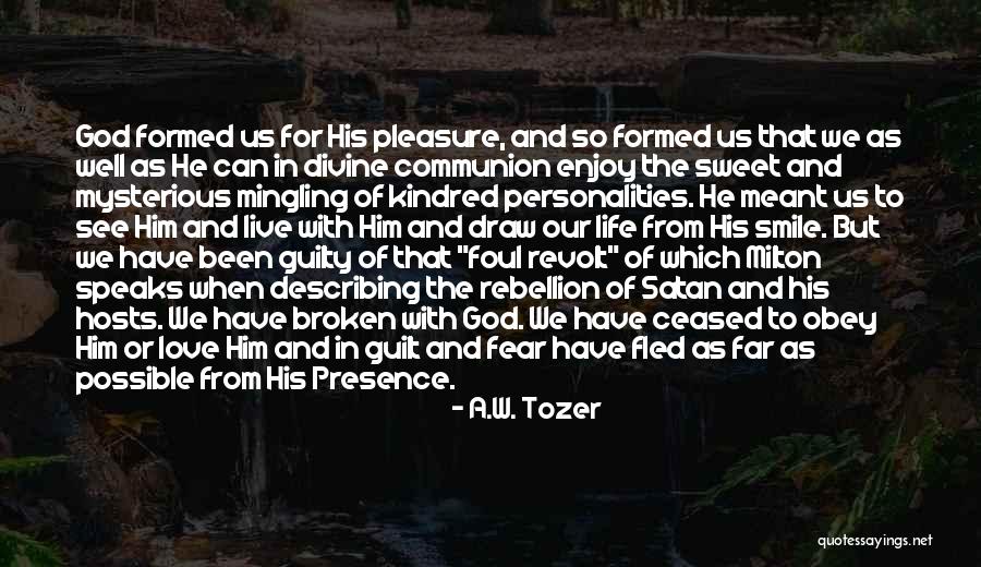 A.W. Tozer Quotes 423659