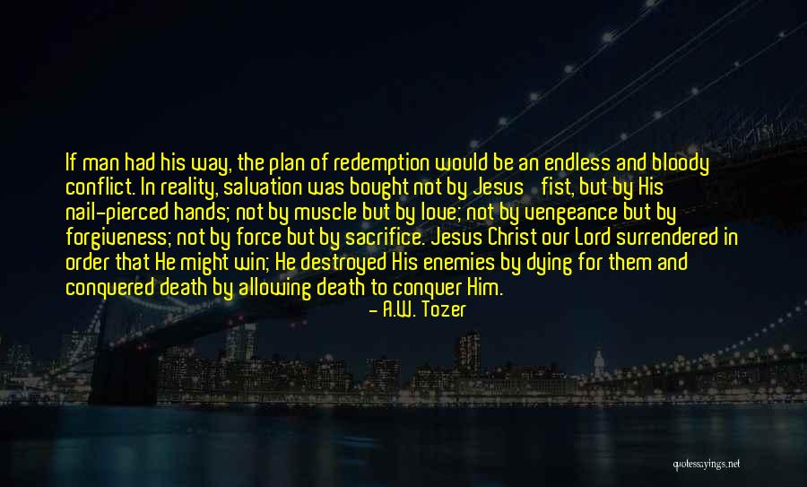 A.W. Tozer Quotes 997646 A.W. Tozer Quotes 997646