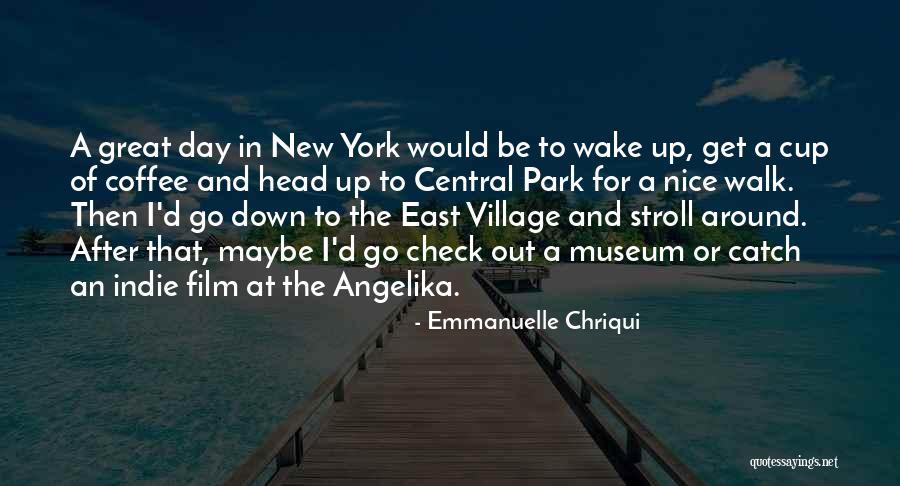 A Walk In The Park Quotes By Emmanuelle Chriqui A Walk In The Park Quotes By Emmanuelle Chriqui