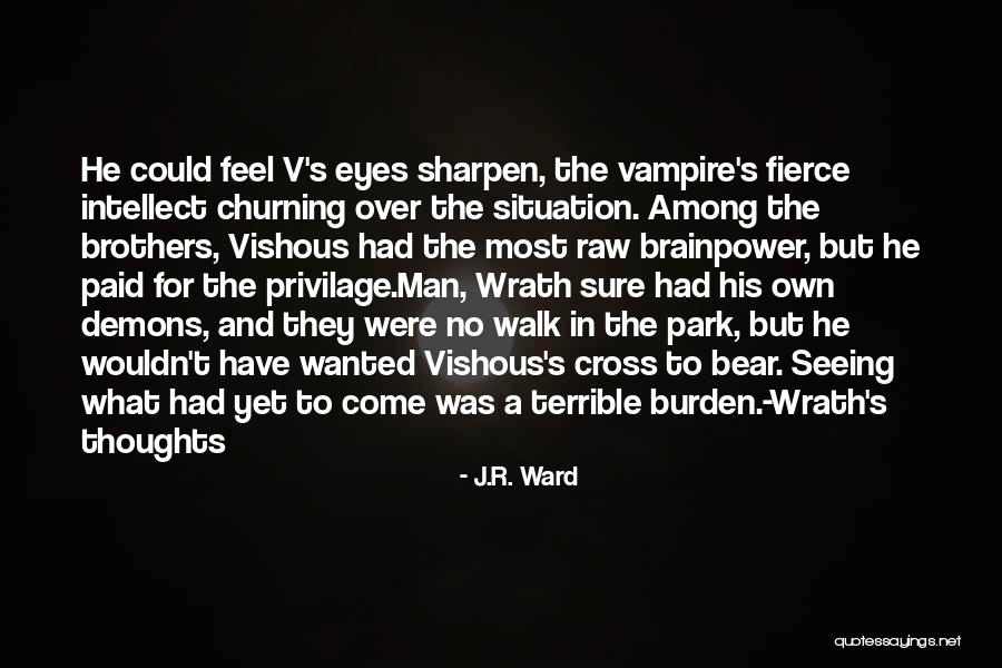 A Walk In The Park Quotes By J.R. Ward A Walk In The Park Quotes By J.R. Ward