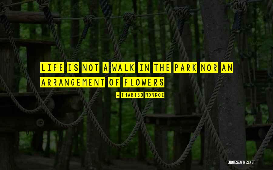 A Walk In The Park Quotes By Thabiso Monkoe A Walk In The Park Quotes By Thabiso Monkoe
