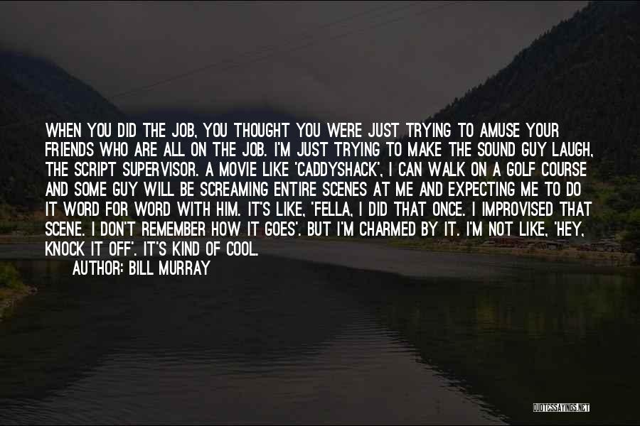 A Walk To Remember Quotes By Bill Murray