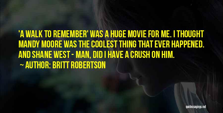 A Walk To Remember Quotes By Britt Robertson