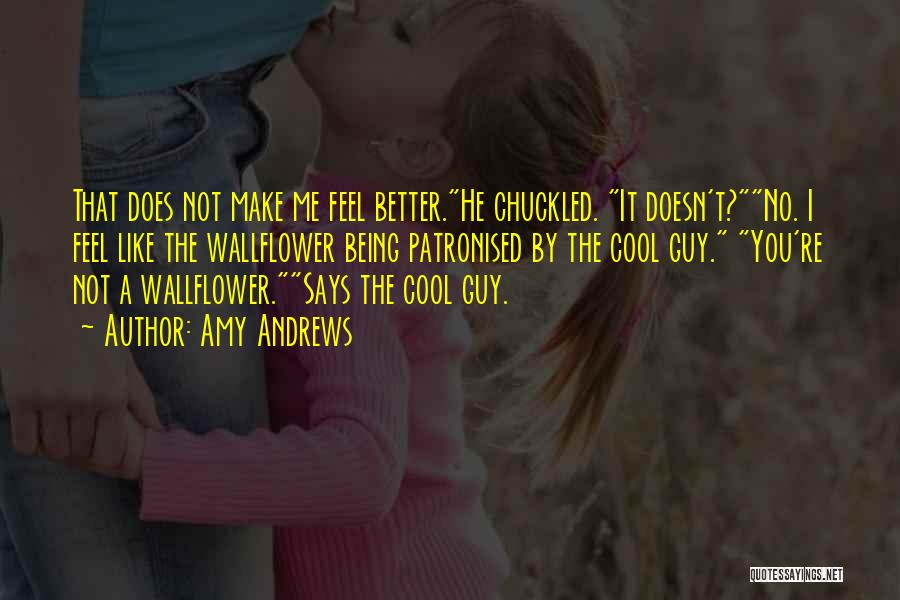 A Wallflower Quotes By Amy Andrews