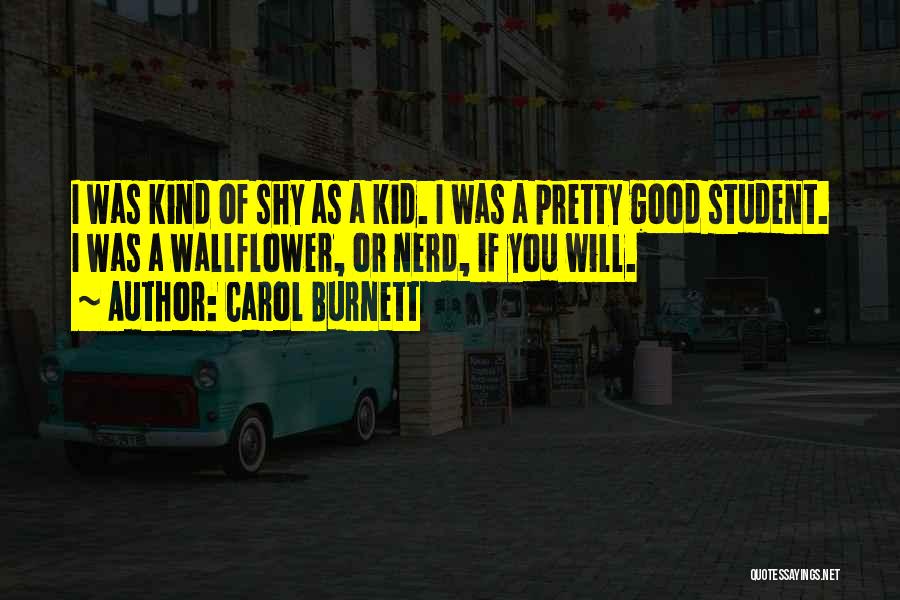A Wallflower Quotes By Carol Burnett