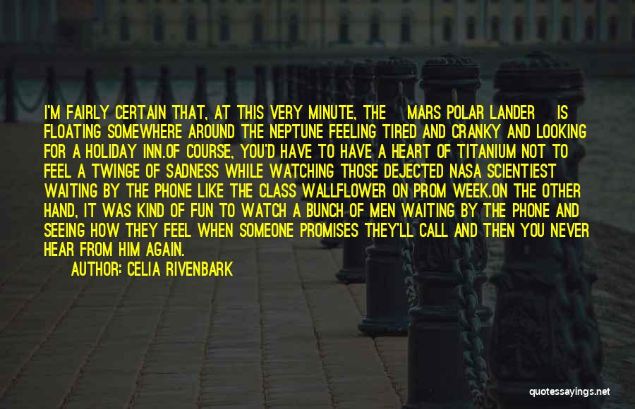 A Wallflower Quotes By Celia Rivenbark