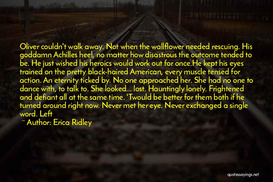 A Wallflower Quotes By Erica Ridley