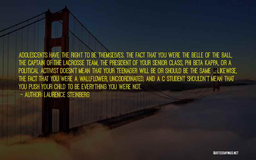 A Wallflower Quotes By Laurence Steinberg