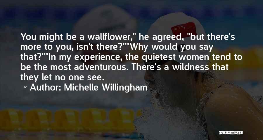 A Wallflower Quotes By Michelle Willingham