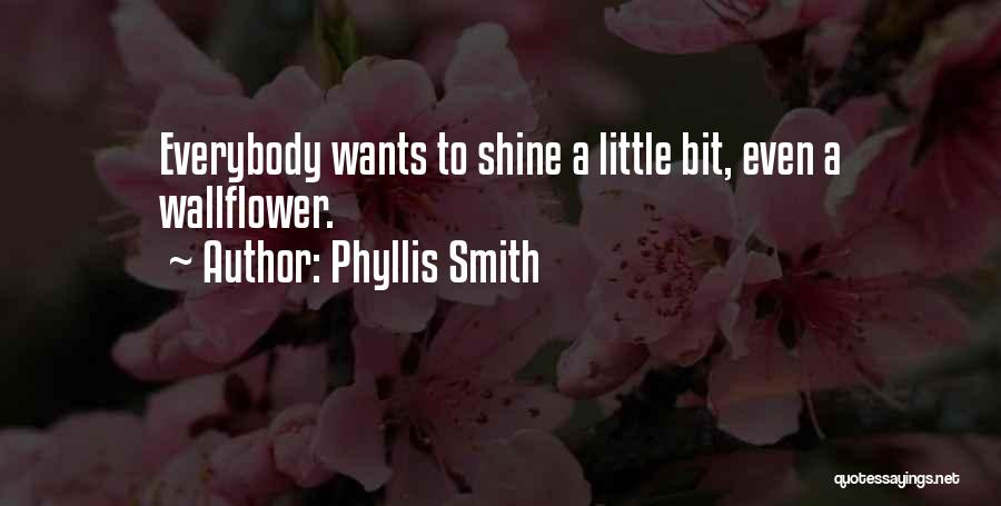 A Wallflower Quotes By Phyllis Smith