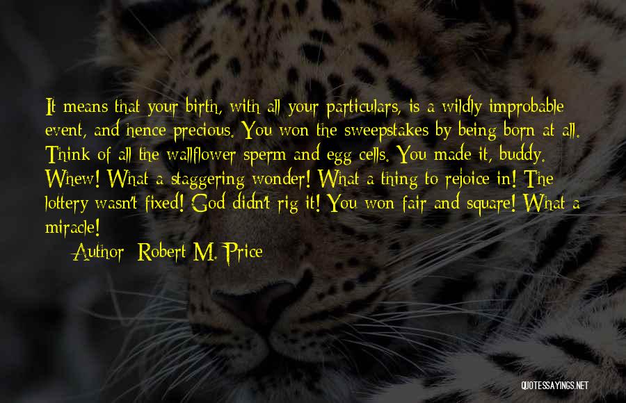 A Wallflower Quotes By Robert M. Price