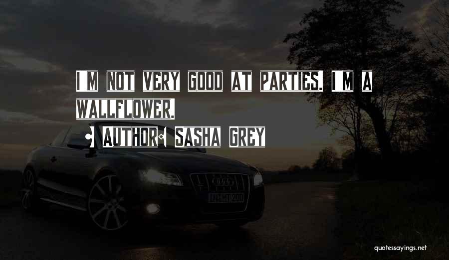 A Wallflower Quotes By Sasha Grey
