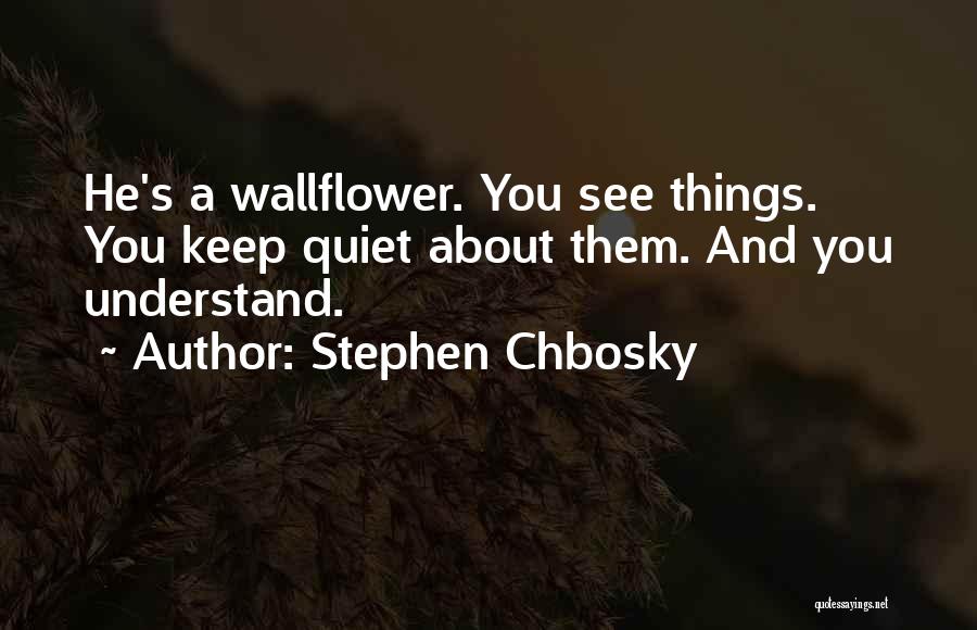 A Wallflower Quotes By Stephen Chbosky