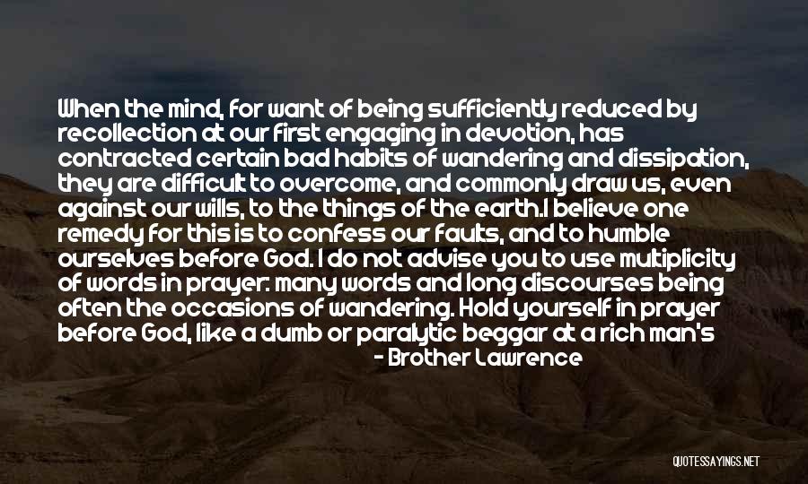 A Wandering Mind Quotes By Brother Lawrence A Wandering Mind Quotes By Brother Lawrence
