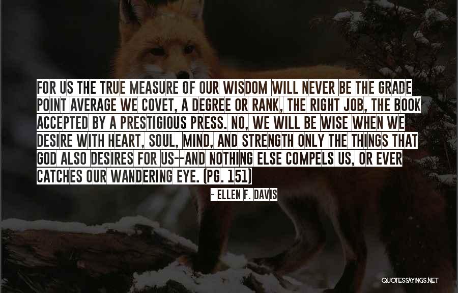 A Wandering Mind Quotes By Ellen F. Davis A Wandering Mind Quotes By Ellen F. Davis