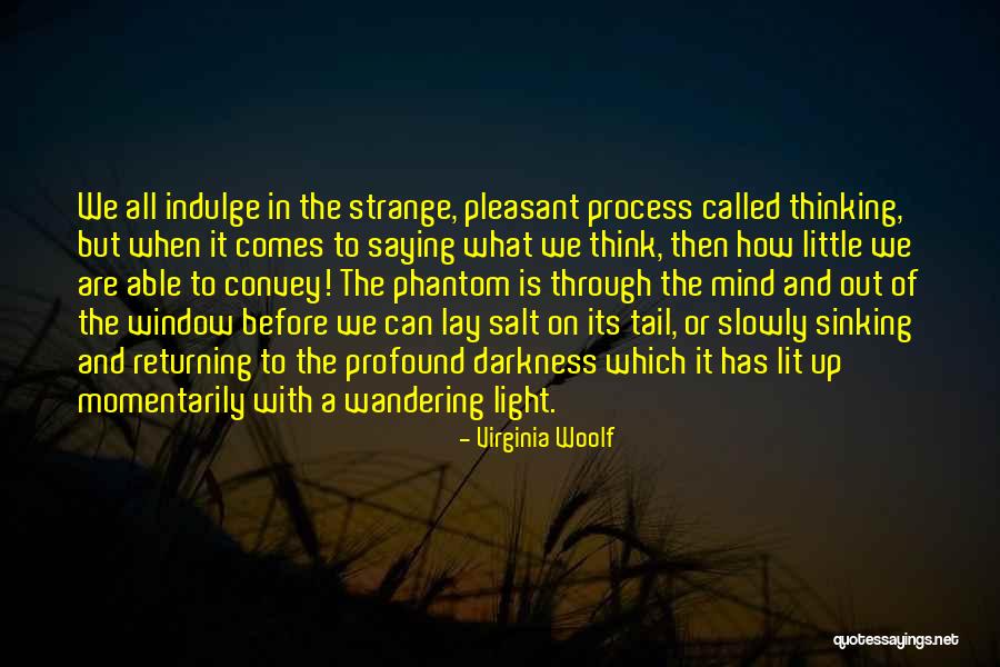 A Wandering Mind Quotes By Virginia Woolf A Wandering Mind Quotes By Virginia Woolf