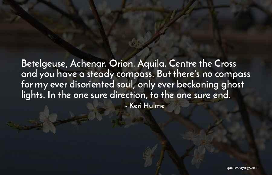 A Wandering Soul Quotes By Keri Hulme A Wandering Soul Quotes By Keri Hulme