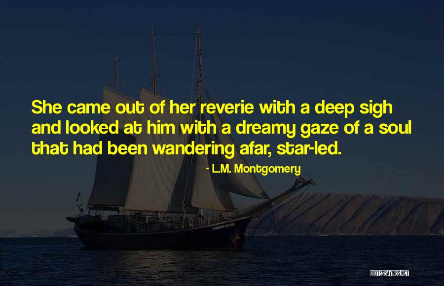 A Wandering Soul Quotes By L.M. Montgomery A Wandering Soul Quotes By L.M. Montgomery