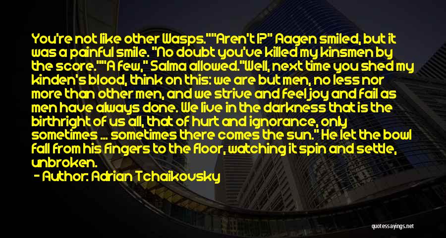 A War Like No Other Quotes By Adrian Tchaikovsky