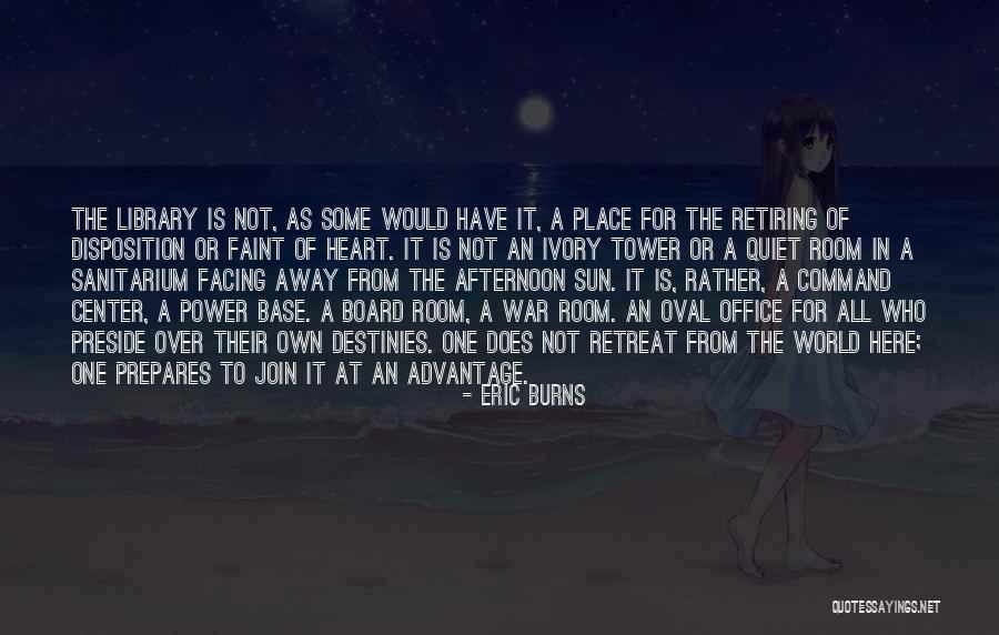 A War Room Quotes By Eric Burns A War Room Quotes By Eric Burns