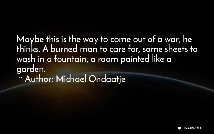 A War Room Quotes By Michael Ondaatje