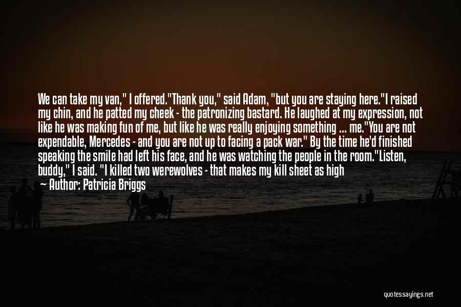 A War Room Quotes By Patricia Briggs