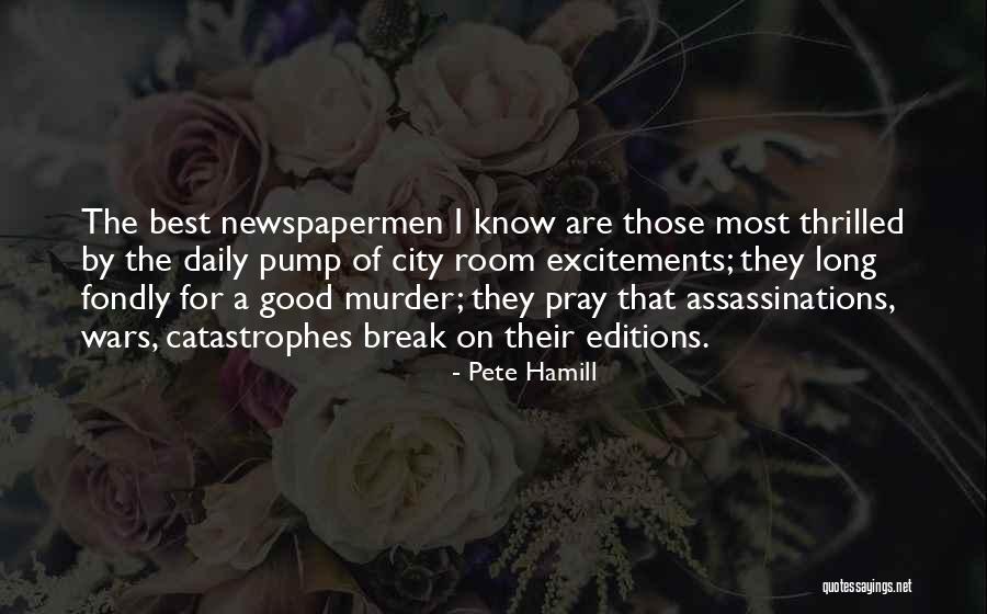 A War Room Quotes By Pete Hamill