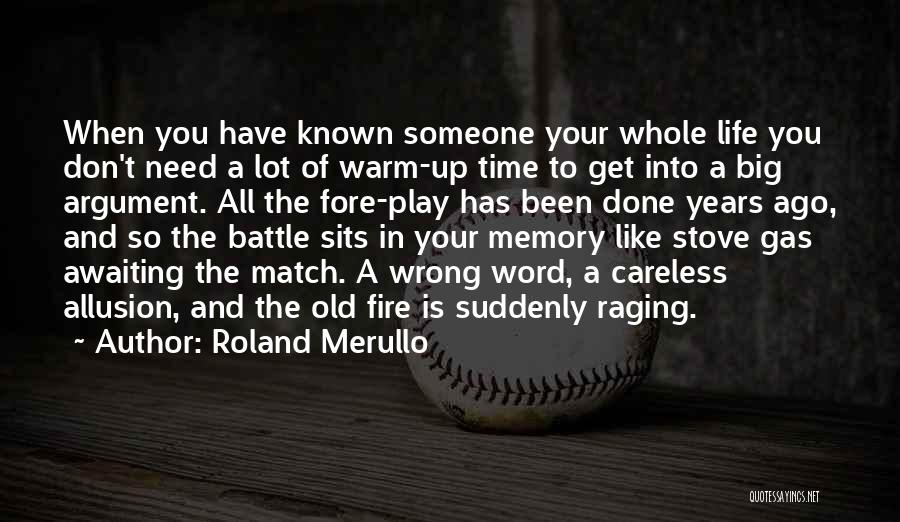 A Warm Fire Quotes By Roland Merullo