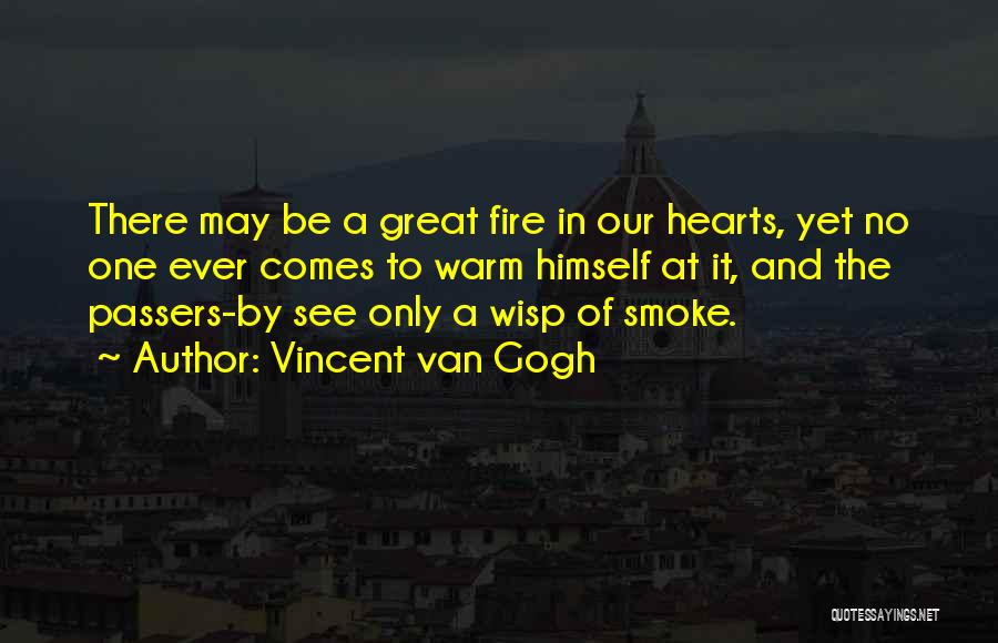 A Warm Fire Quotes By Vincent Van Gogh