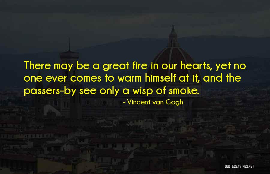 A Warm Fire Quotes By Vincent Van Gogh