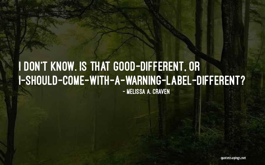 A Warning Quotes By Melissa A. Craven A Warning Quotes By Melissa A. Craven