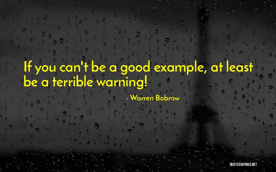 A Warning Quotes By Warren Bobrow A Warning Quotes By Warren Bobrow