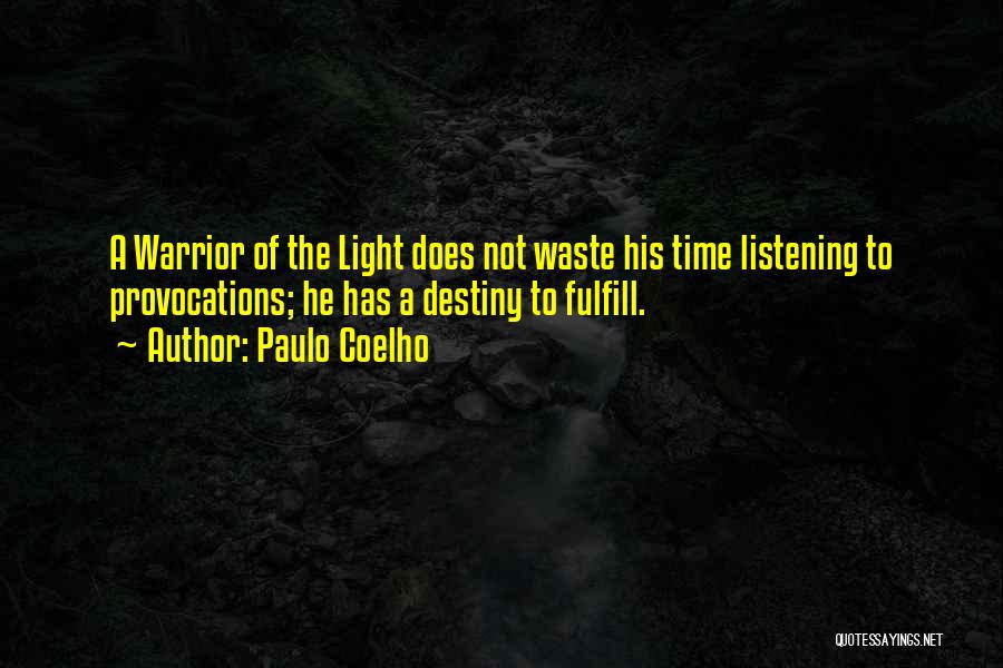 A Warrior Of Light Quotes By Paulo Coelho