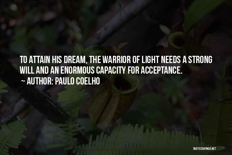 A Warrior Of Light Quotes By Paulo Coelho