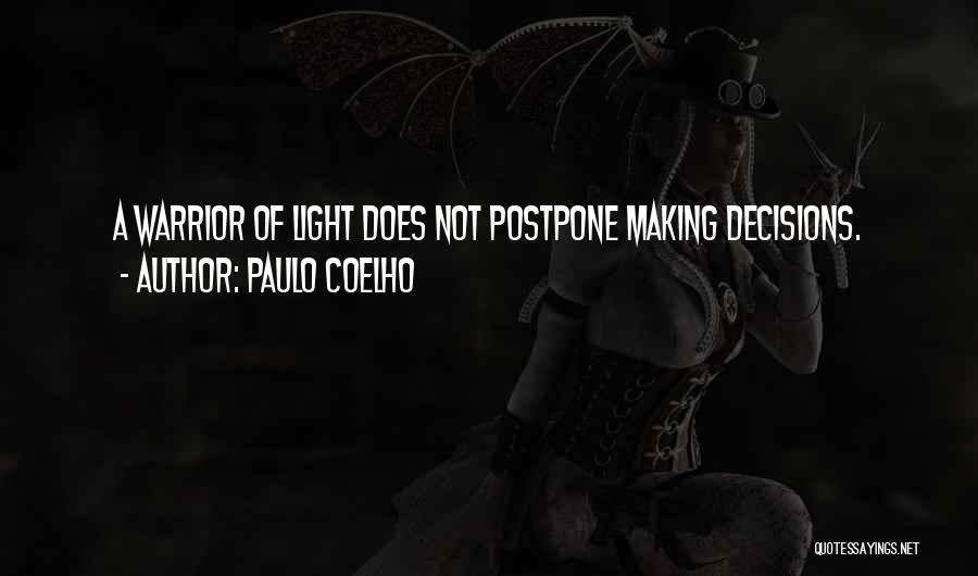 A Warrior Of Light Quotes By Paulo Coelho