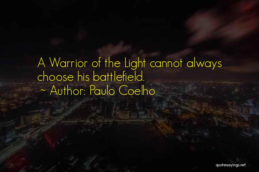 A Warrior Of Light Quotes By Paulo Coelho