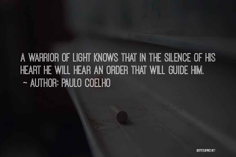 A Warrior Of Light Quotes By Paulo Coelho