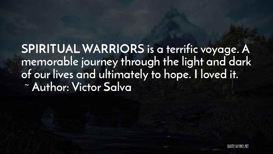 A Warrior Of Light Quotes By Victor Salva