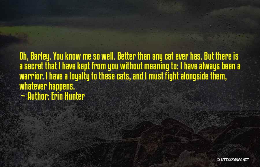 A Warrior Quotes By Erin Hunter