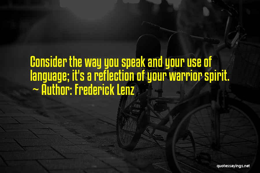 A Warrior Quotes By Frederick Lenz