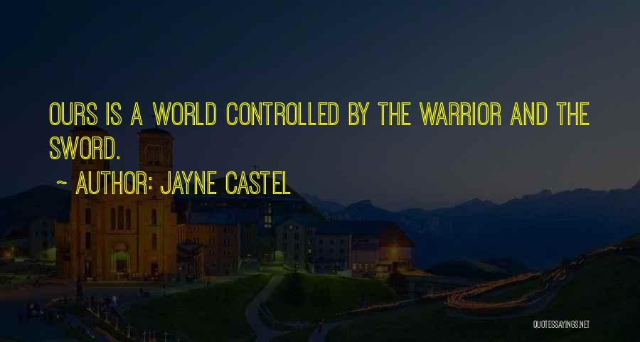 A Warrior Quotes By Jayne Castel