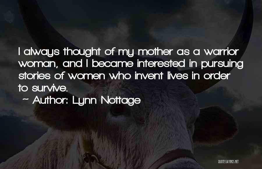 A Warrior Quotes By Lynn Nottage