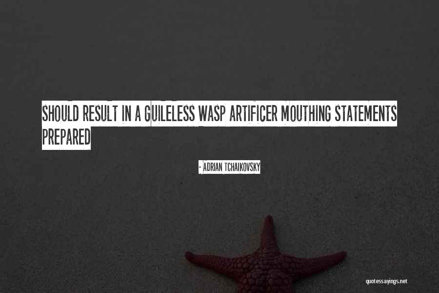 A Wasp Quotes By Adrian Tchaikovsky A Wasp Quotes By Adrian Tchaikovsky
