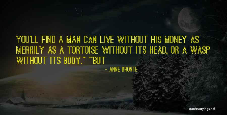 A Wasp Quotes By Anne Bronte A Wasp Quotes By Anne Bronte